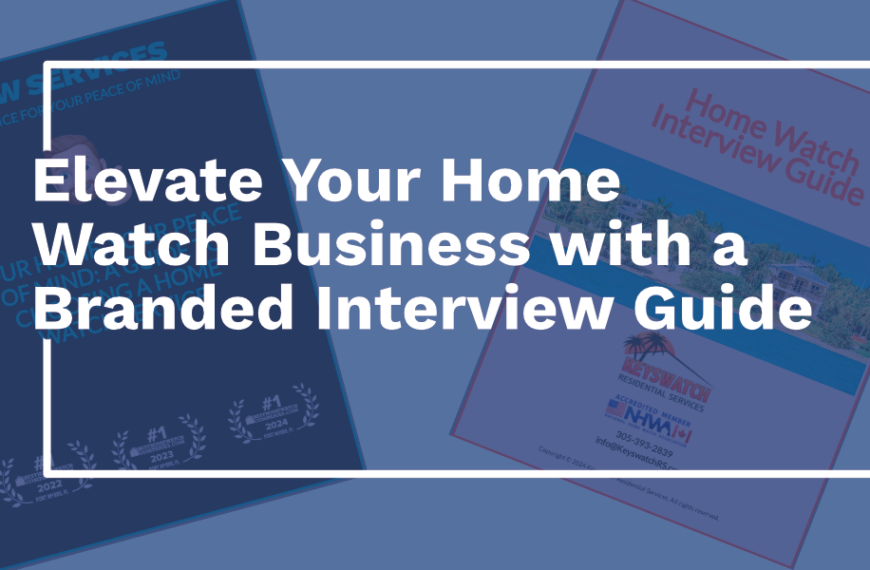 Elevate Your Home Watch Business with a Branded Interview Guide